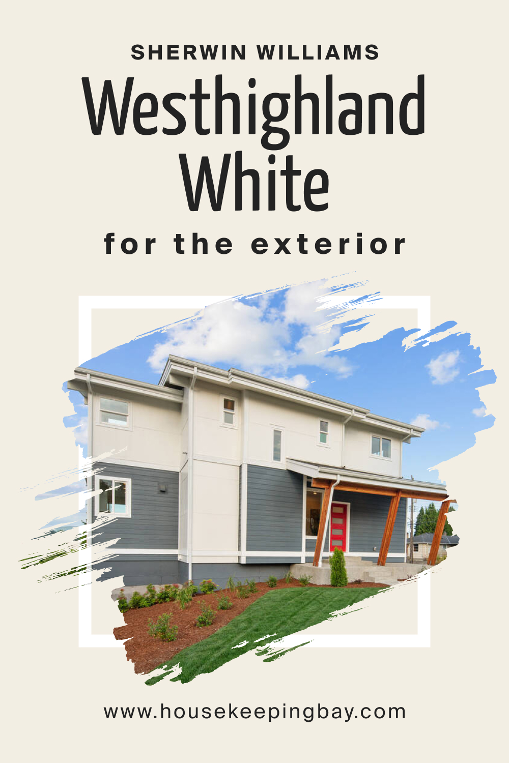 Sherwin Williams. Westhighland White SW 7566 For the exterior