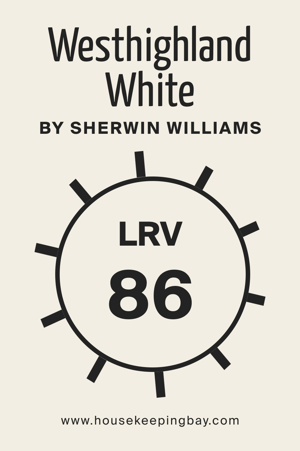 Westhighland White SW 7566 by Sherwin Williams. LRV 86