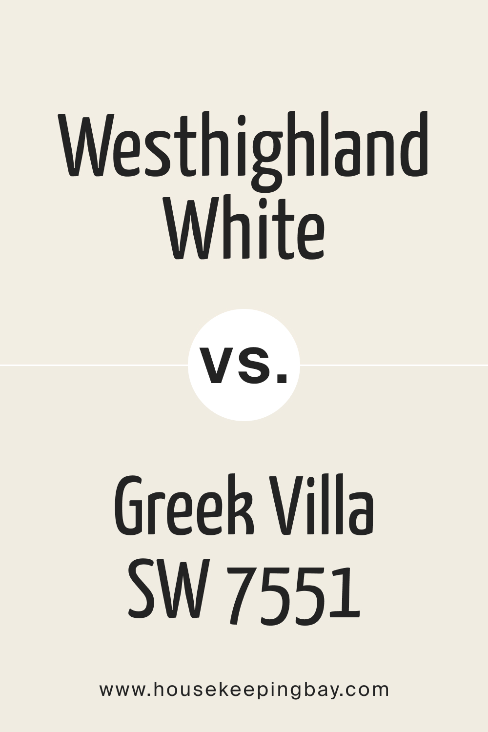 Westhighland White SW 7566 vs Greek Villa SW 7551