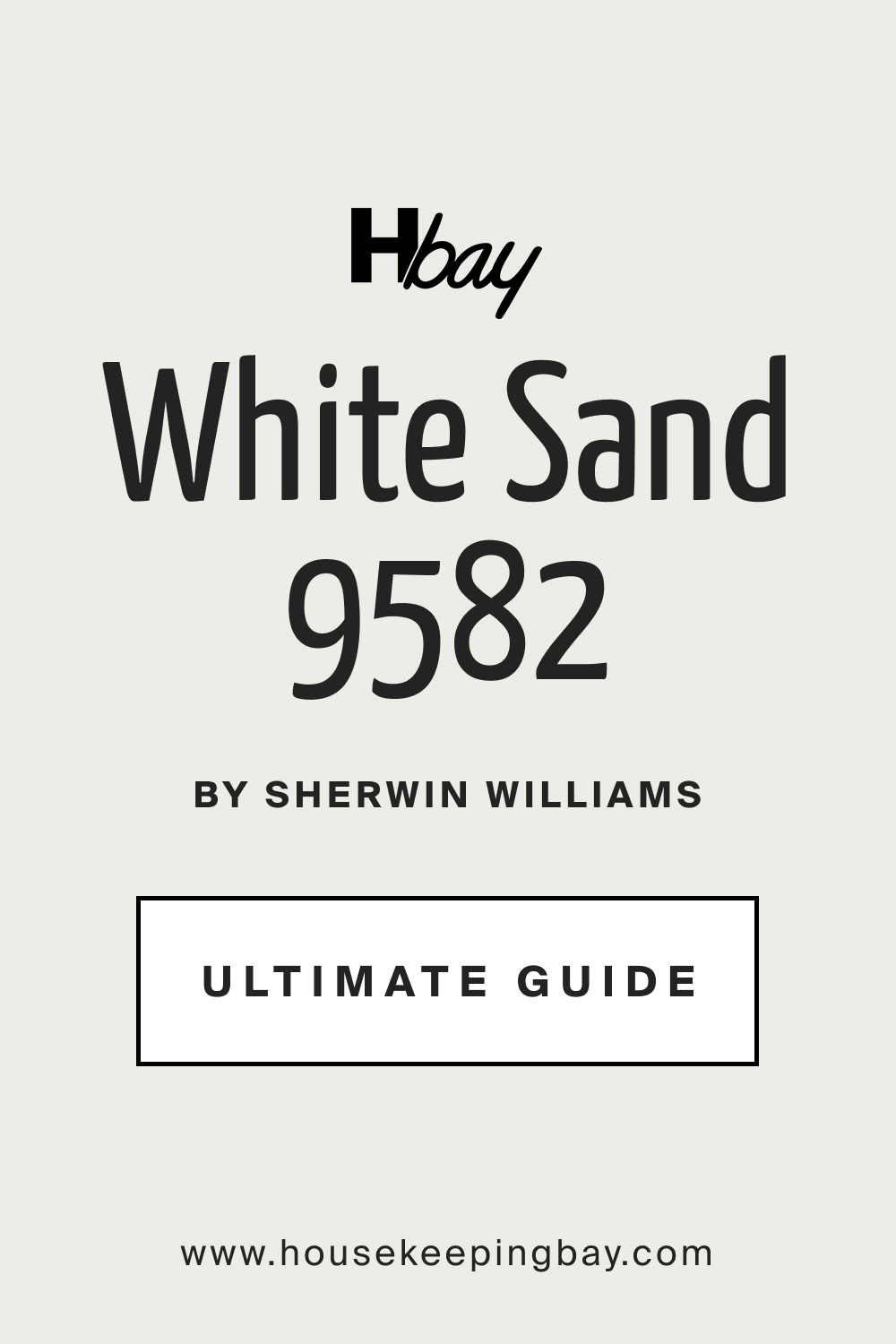 White Sand SW 9582by Sherwin Williams Ultimate Guide