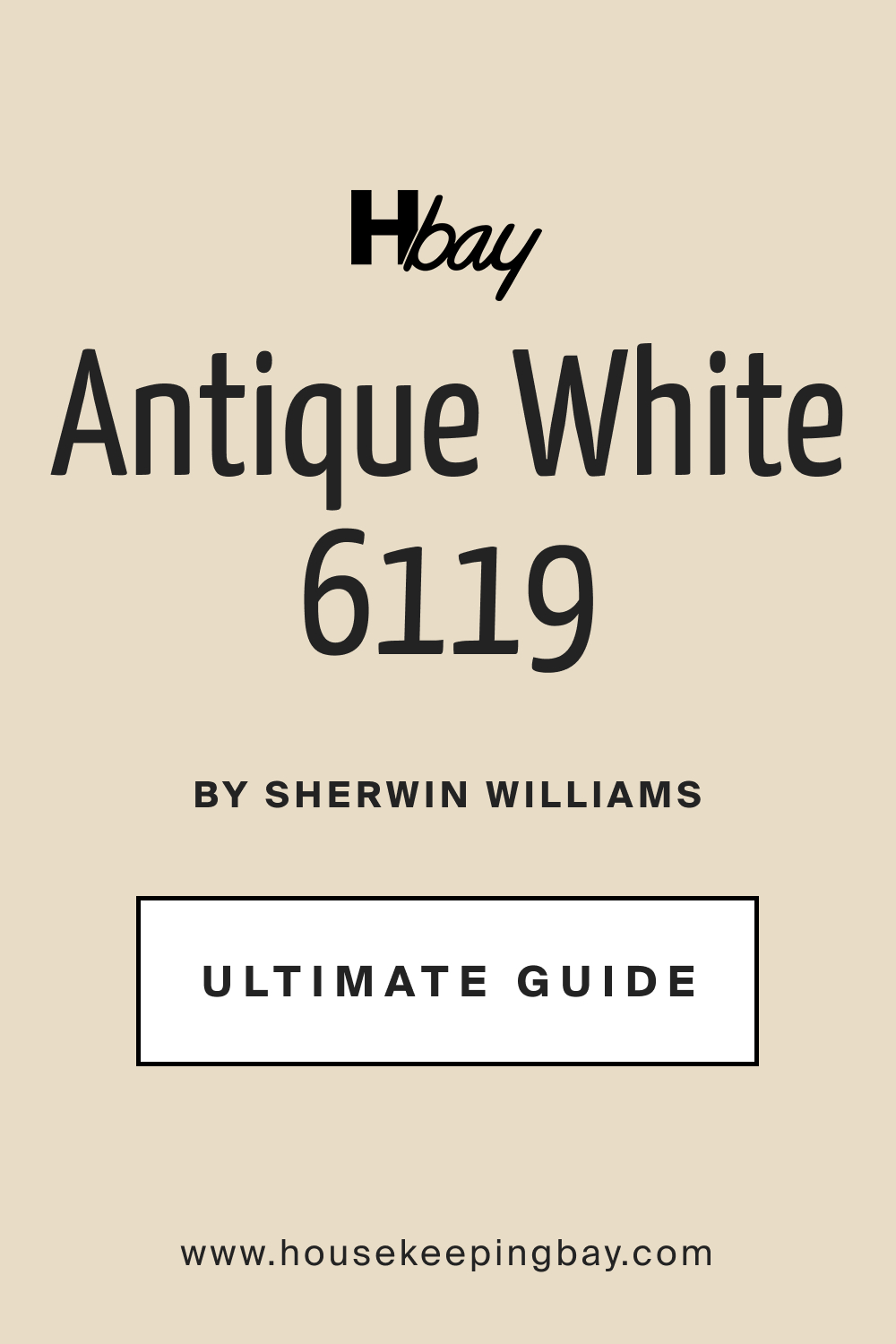 Antique White SW 6119 by Sherwin Williams Ultimate Guide
