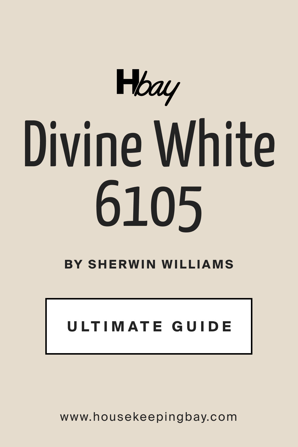Divine White SW 6105 by Sherwin Williams Ultimate Guide