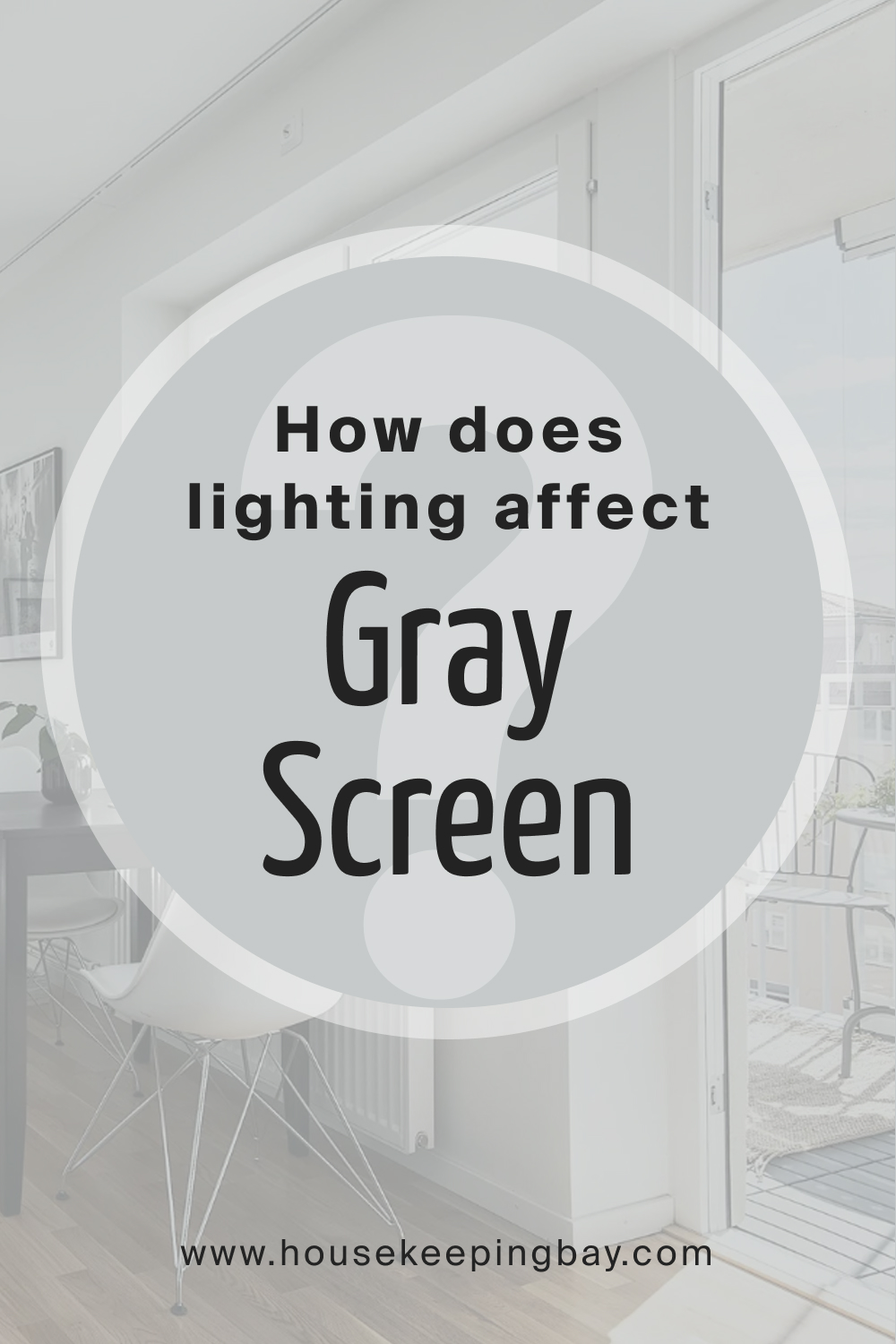 How does lighting affect SW Gray Screen