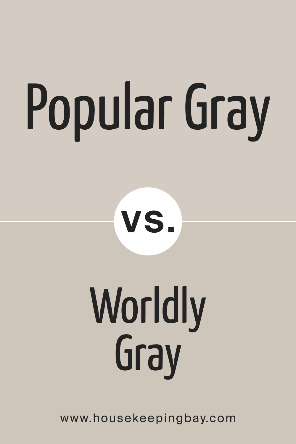 Popular Gray SW vs Worldly Gray