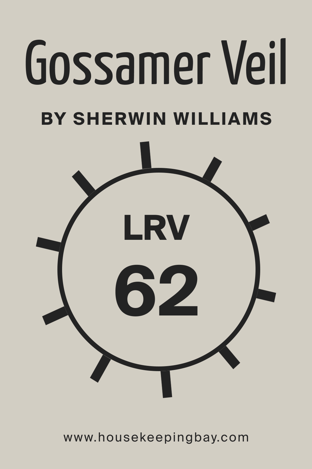 SW Gossamer Veil by Sherwin Williams. LRV – 62