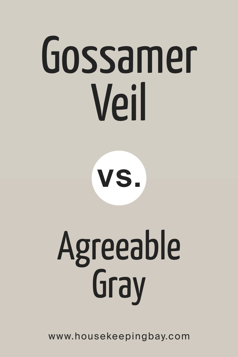 SW Gossamer Veil vs Agreeable Gray