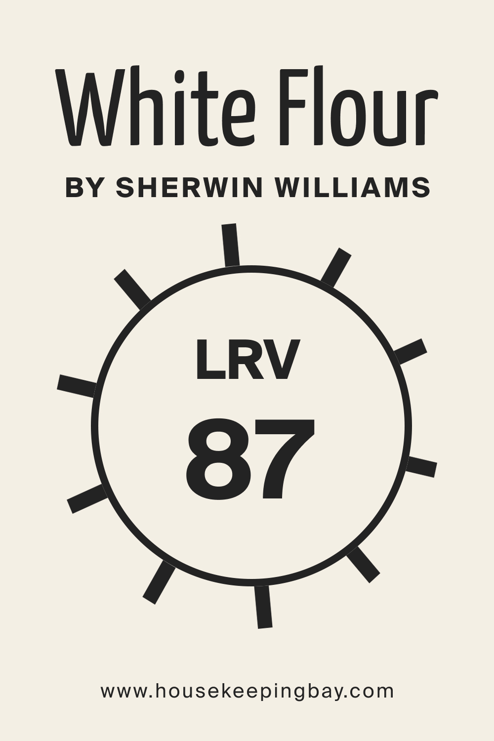 SW White Flour by Sherwin Williams. LRV – 87
