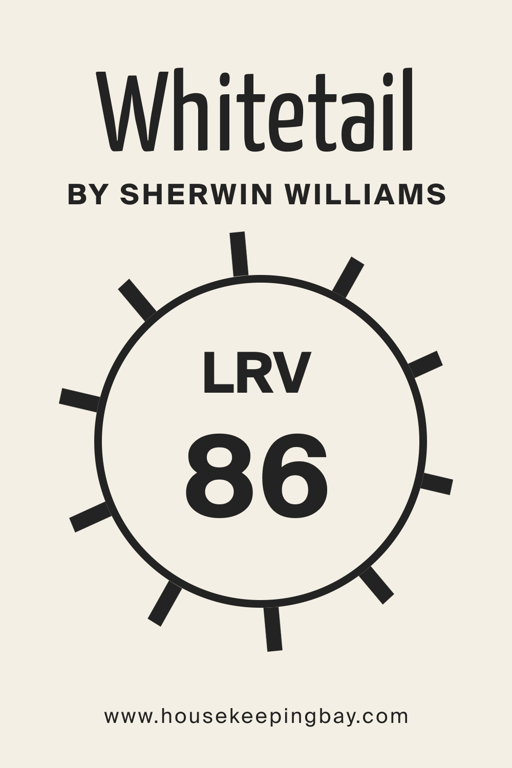 SW Whitetail by Sherwin Williams. LRV – 86