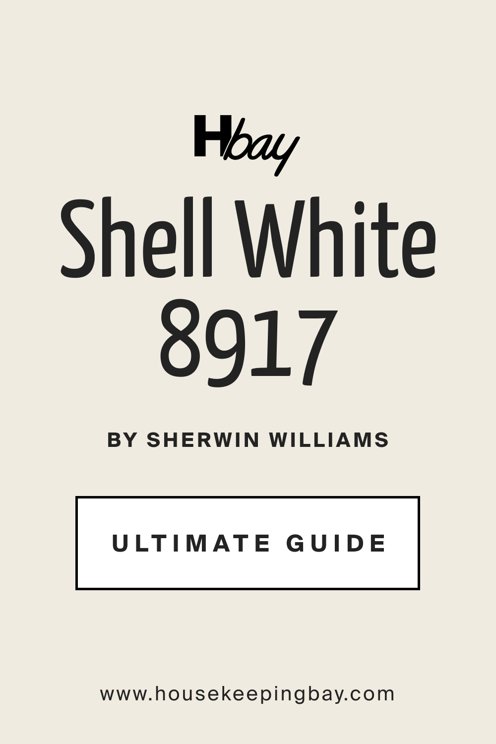 Shell White SW 8917 by Sherwin Williams Ultimate Guide