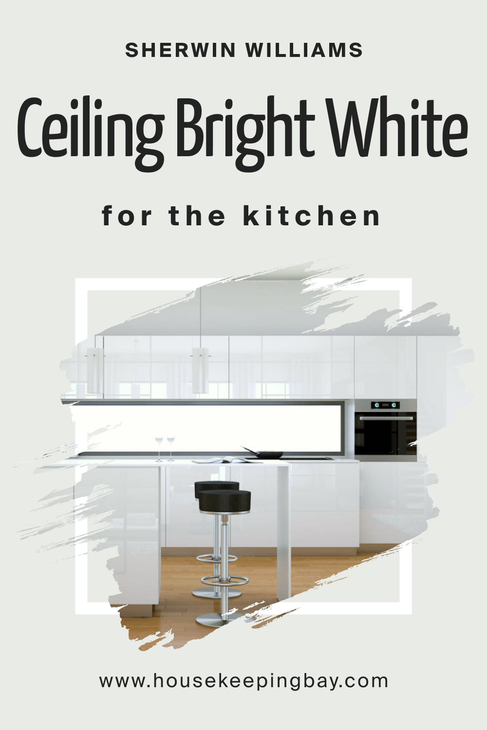 Sherwin Williams. SW Ceiling Bright White For the Kitchen