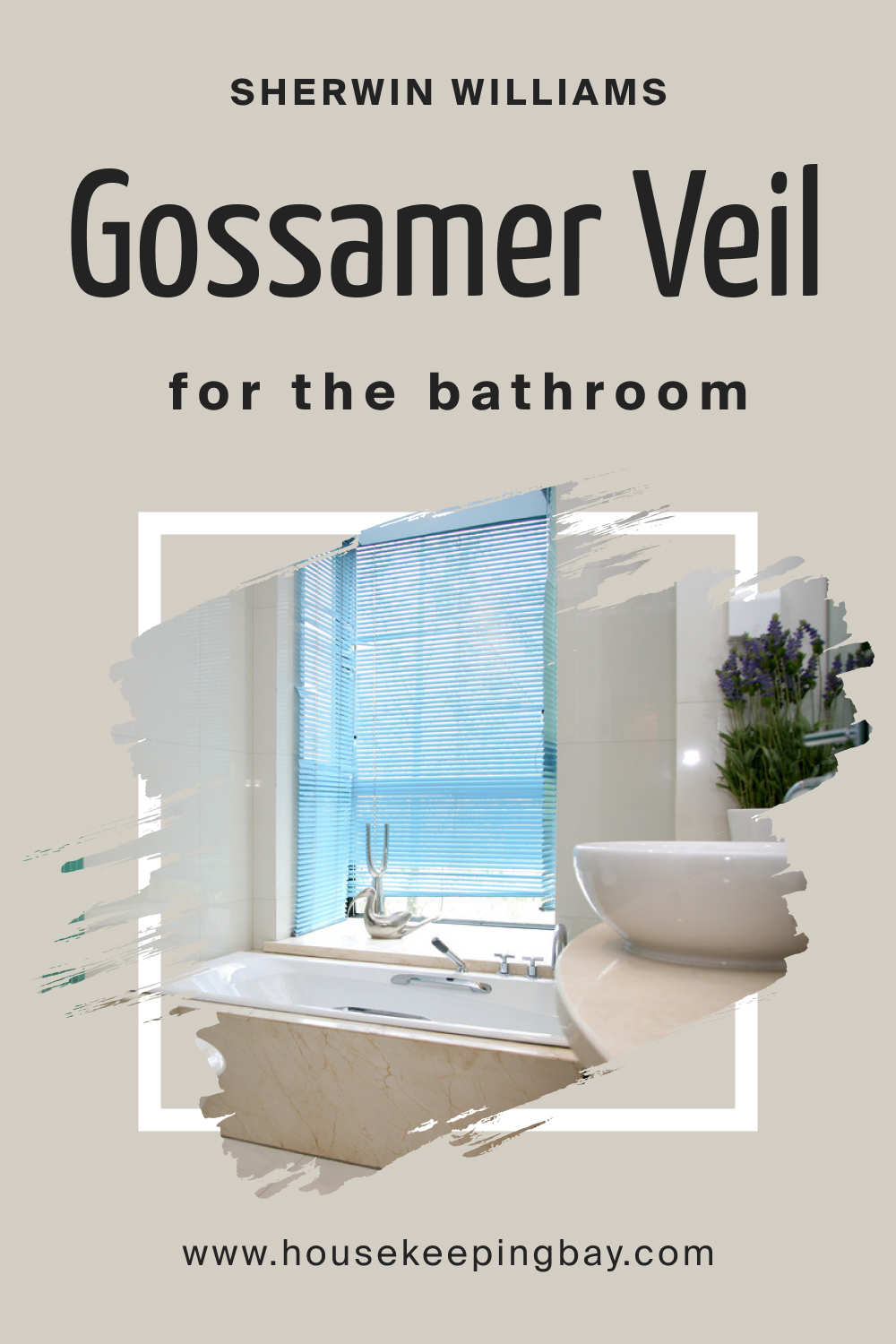 Sherwin Williams. SW Gossamer Veil in the Bathroom