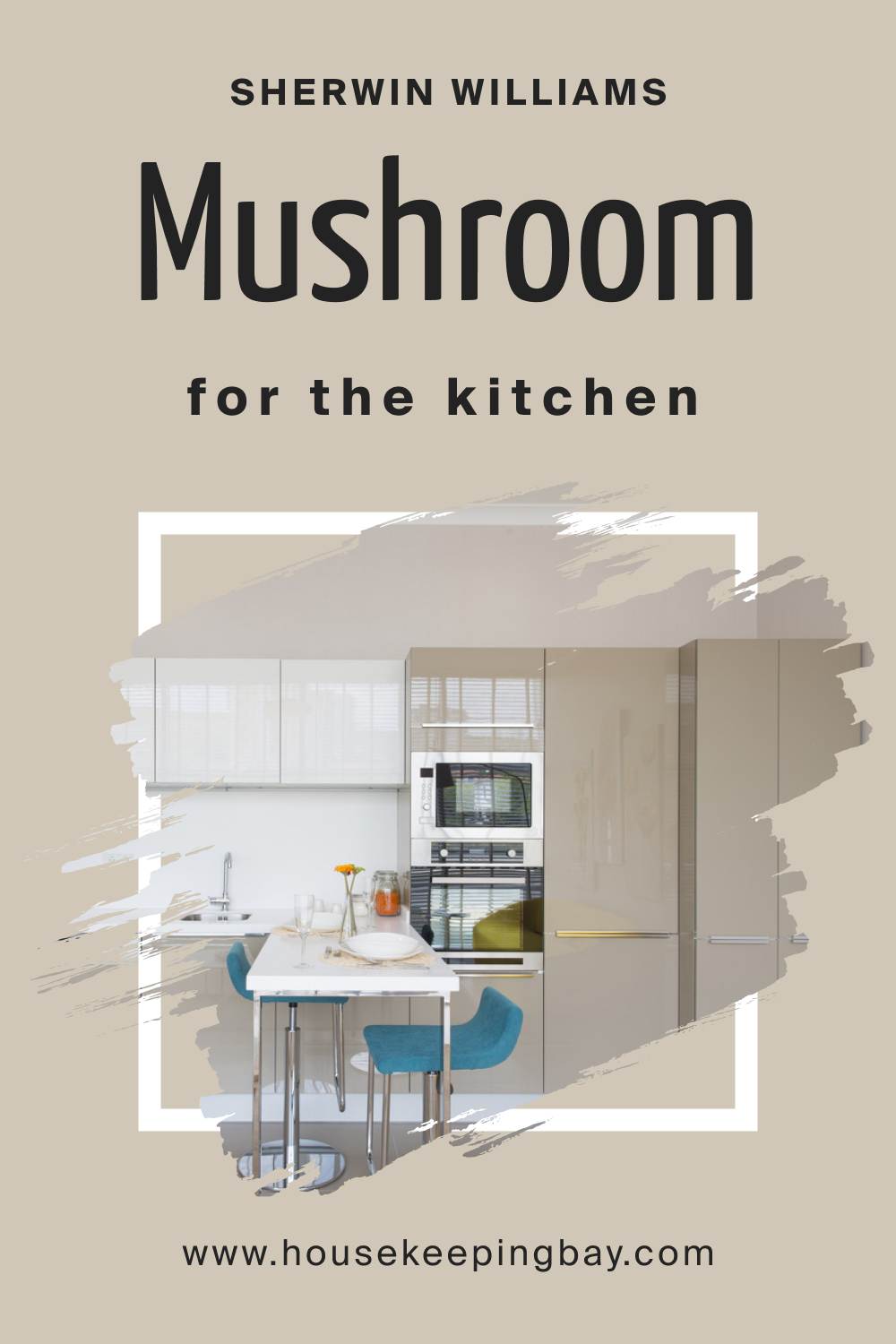 Sherwin Williams. SW Mushroom For the Kitchen