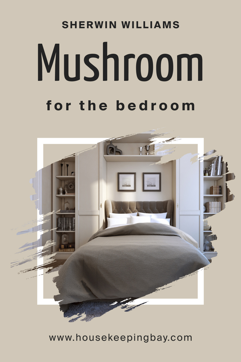 Sherwin Williams. SW Mushroom For the bedroom