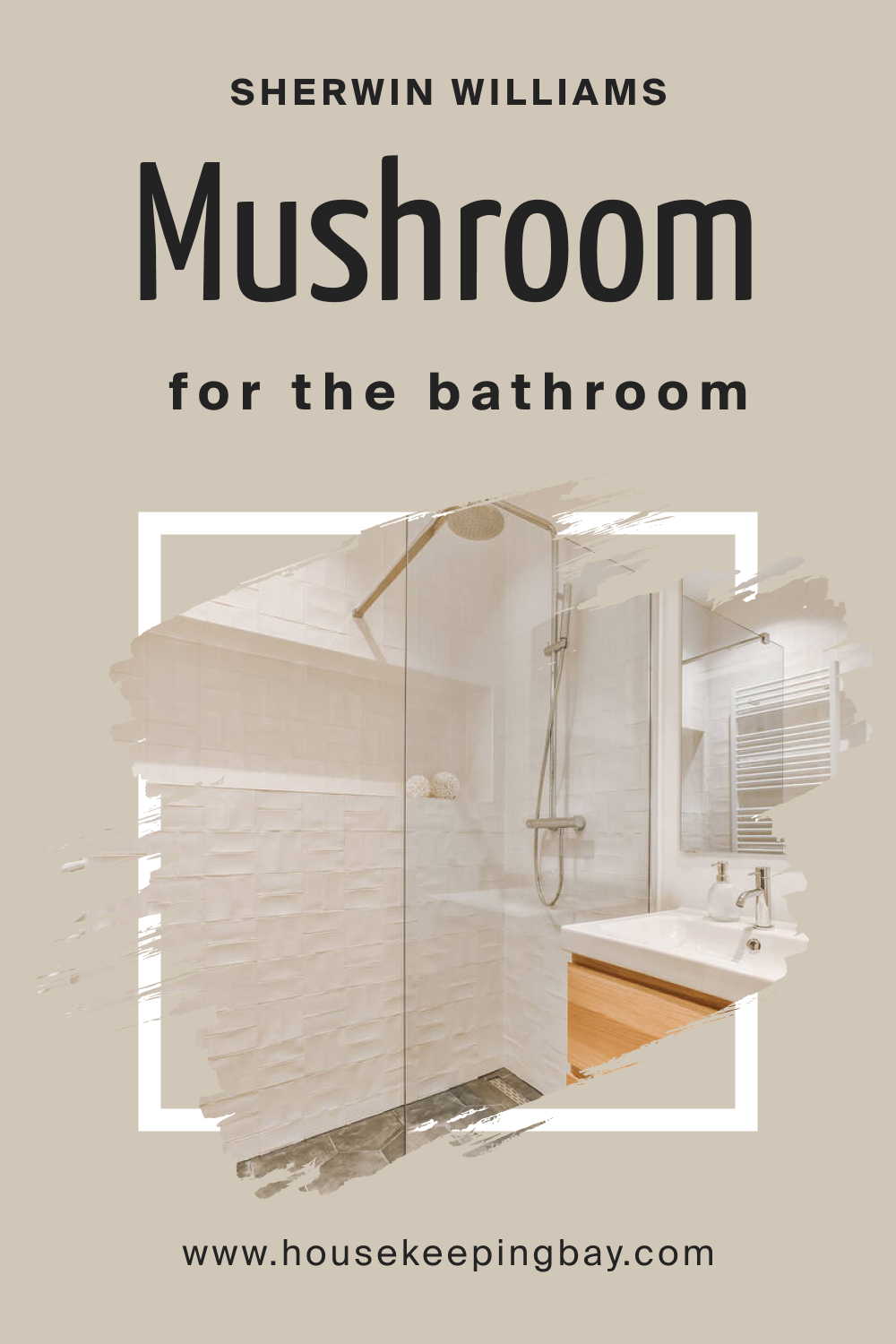 Sherwin Williams. SW Mushroom in the Bathroom