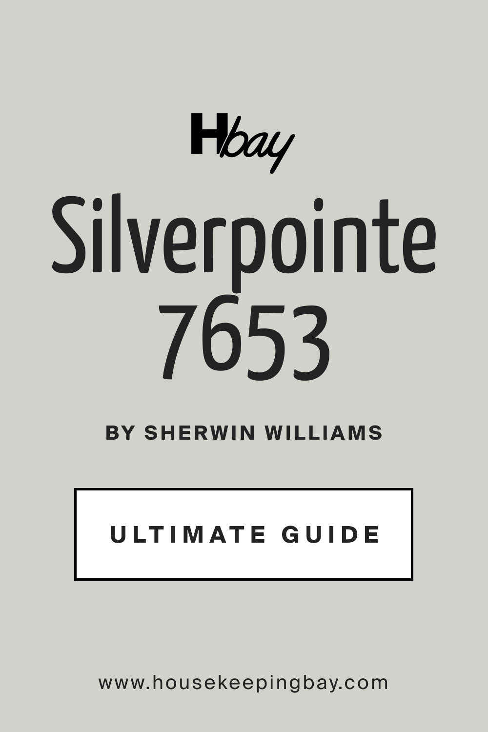 Silverpointe SW 7653 by Sherwin Williams Ultimate Guide