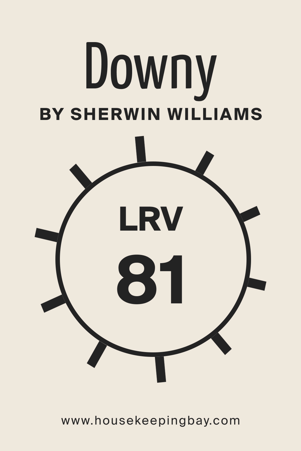SW Downy by Sherwin Williams. LRV – 81