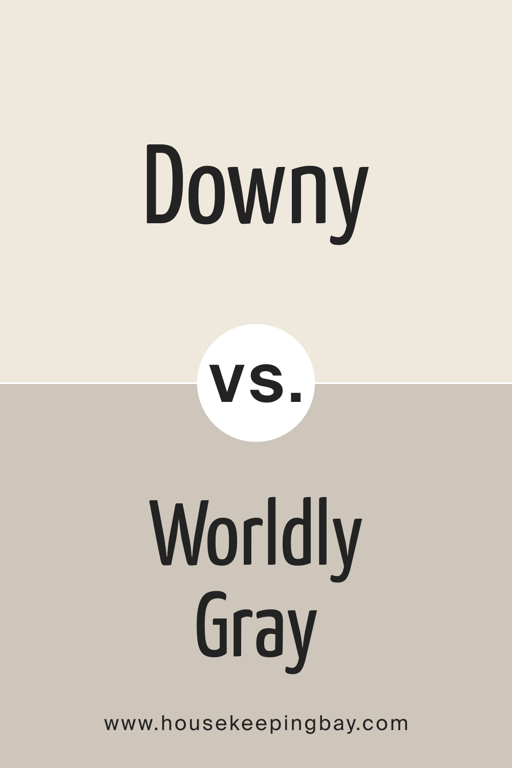 SW Downy vs Worldly Gray