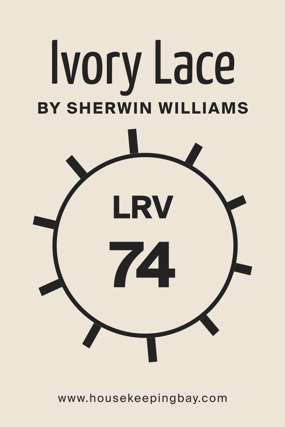 SW Ivory by Sherwin Williams. LRV – 74