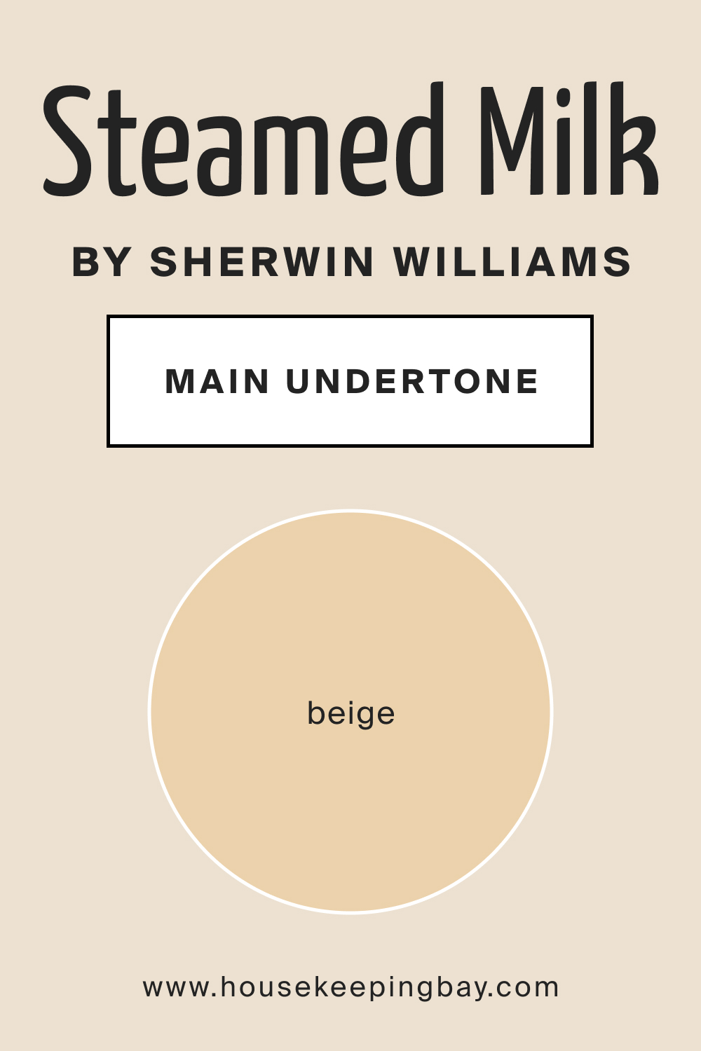 SW Steamed Milk by Sherwin Williams Main Color Undertone