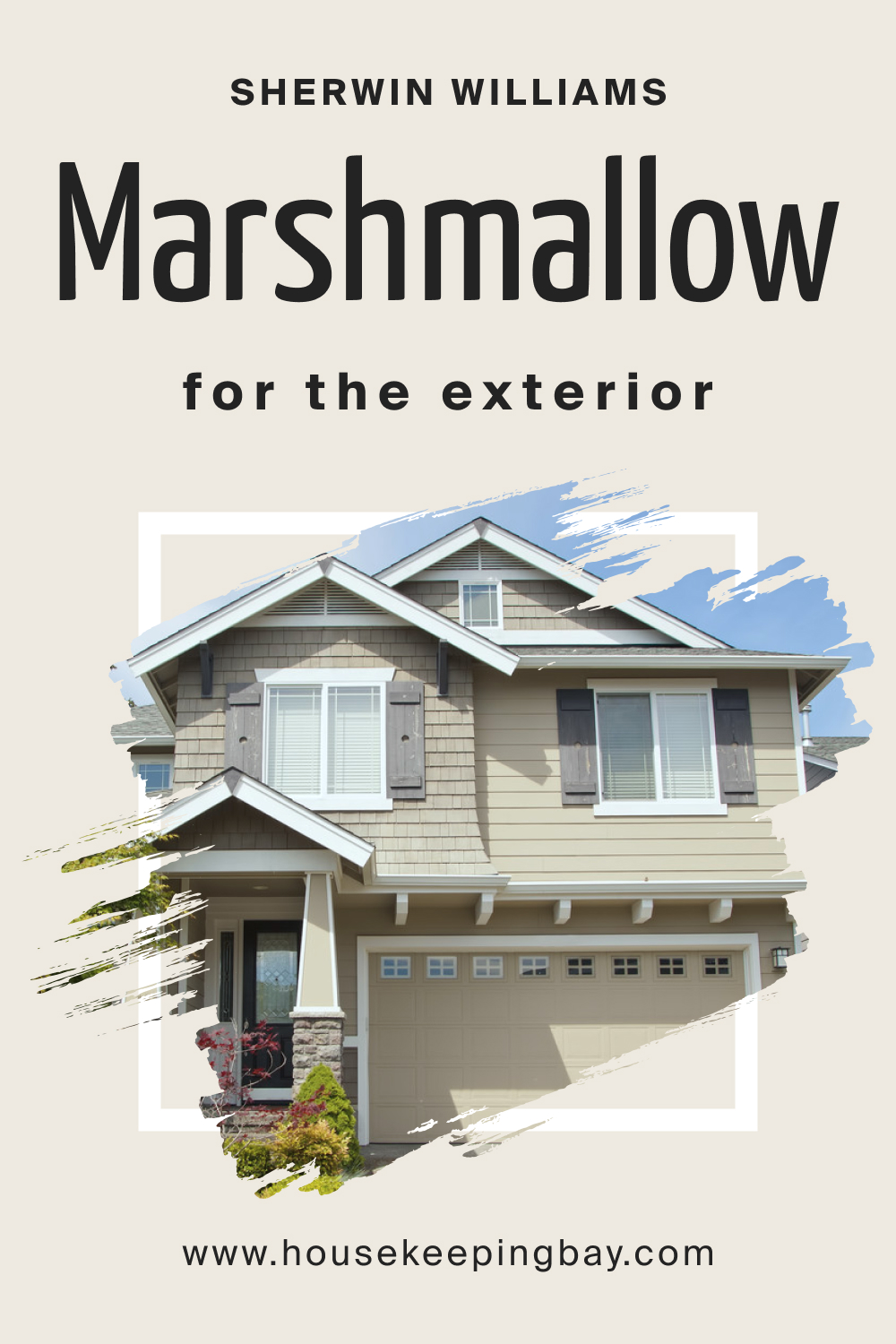 Sherwin Williams. SW Marshmallow For the exterior