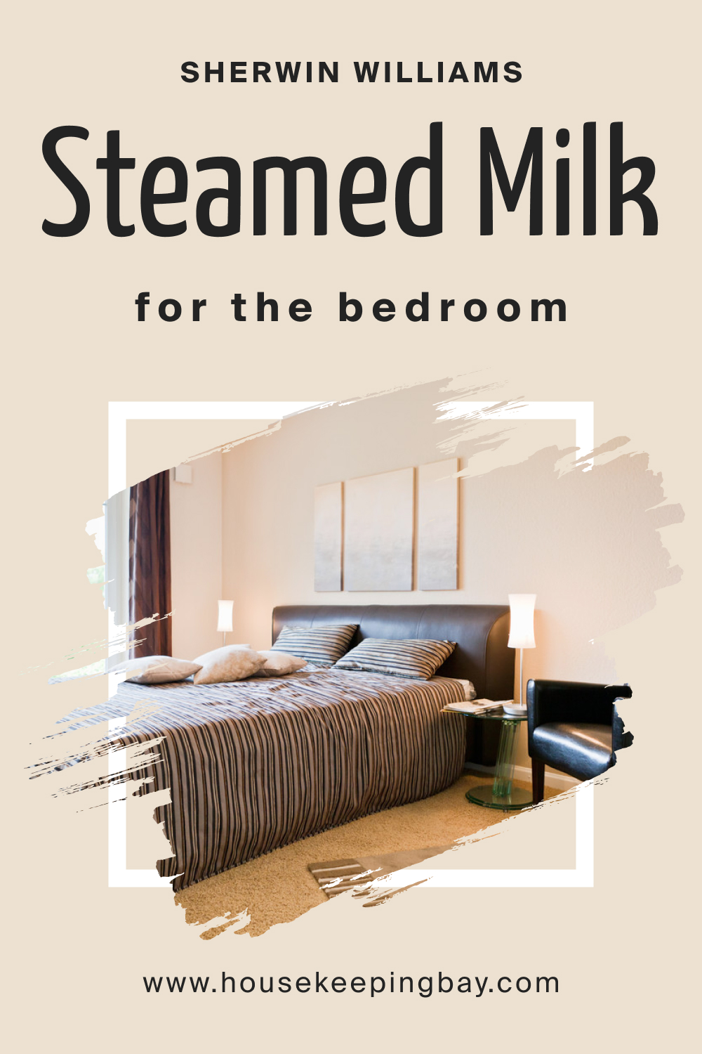 Sherwin Williams. SW Steamed Milk For the bedroom