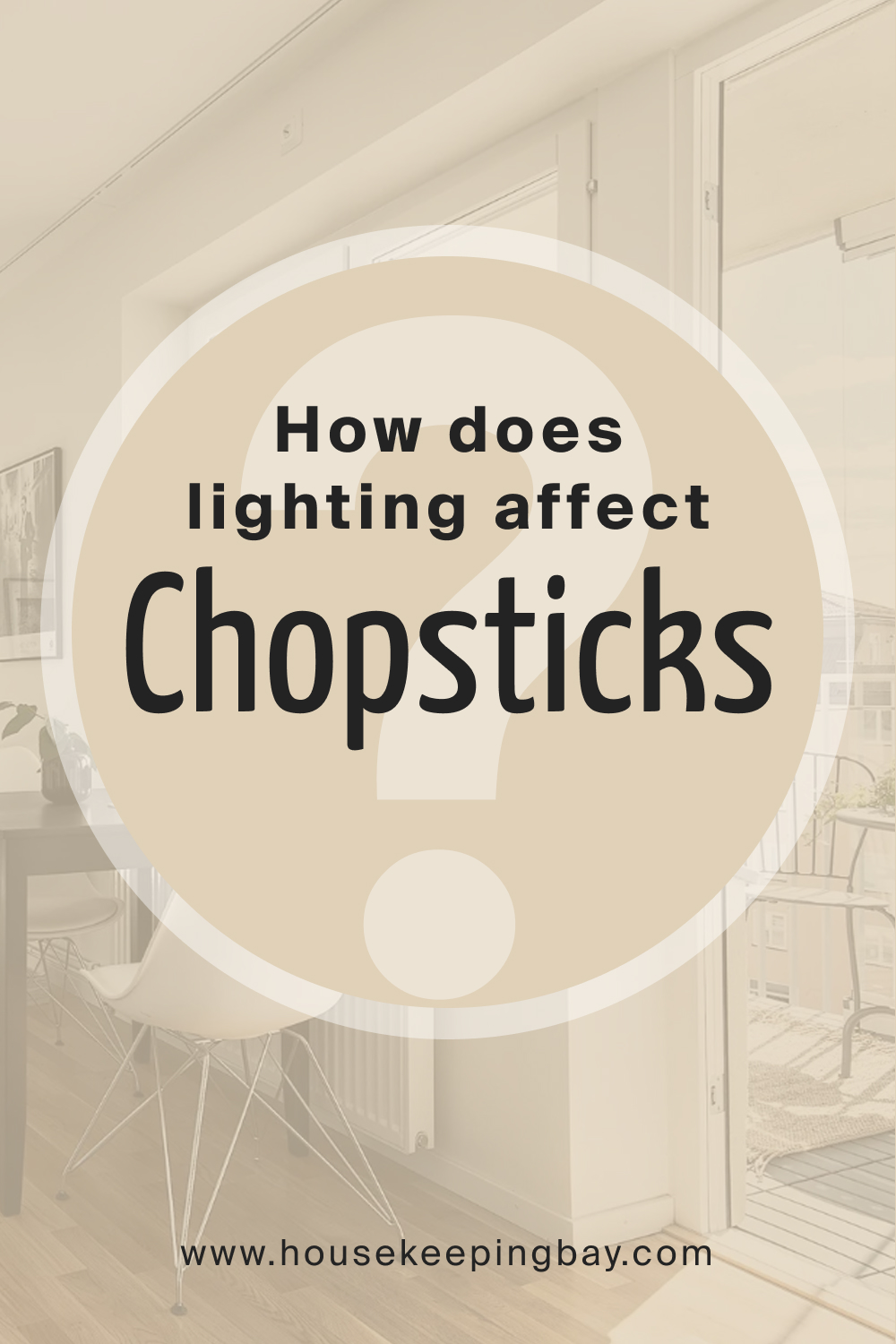 How does lighting affect SW Chopsticks