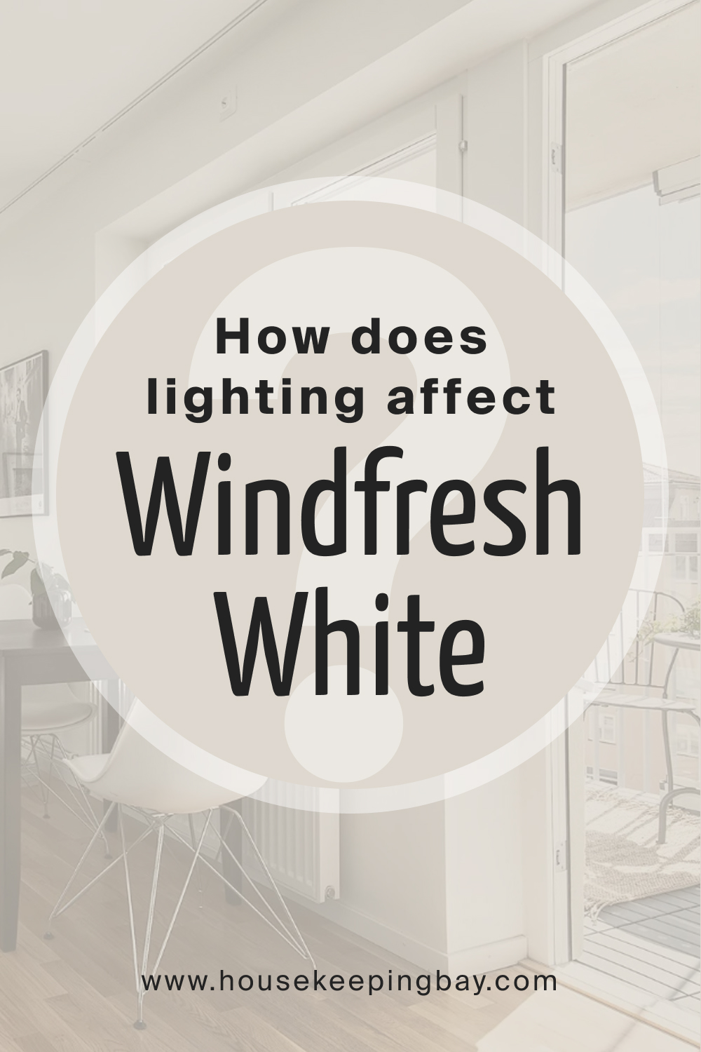 How does lighting affect SW Windfresh White