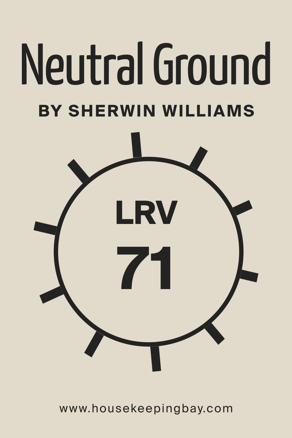 Neutral Ground by Sherwin Williams. LRV – 71