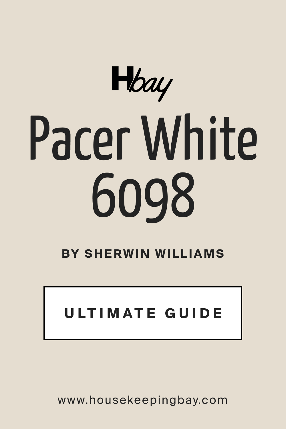 SW 6098 Pacer White by Sherwin Williams Ultimate Guide