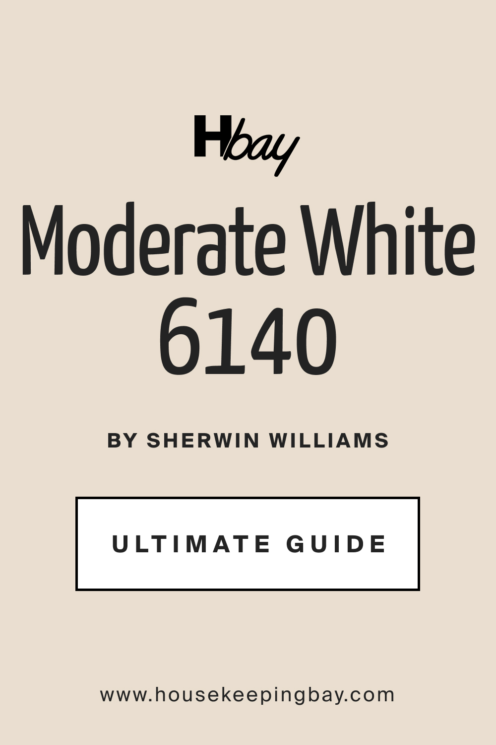 SW 6140 Moderate White by Sherwin Williams Ultimate Guide