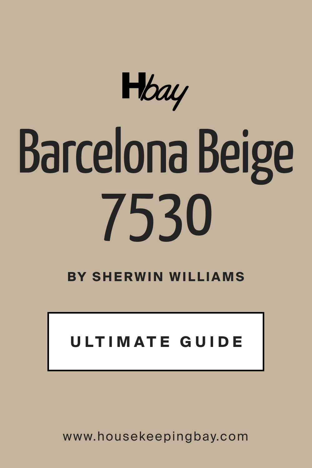 SW 7530 Barcelona Beige by Sherwin Williams Ultimate Guide