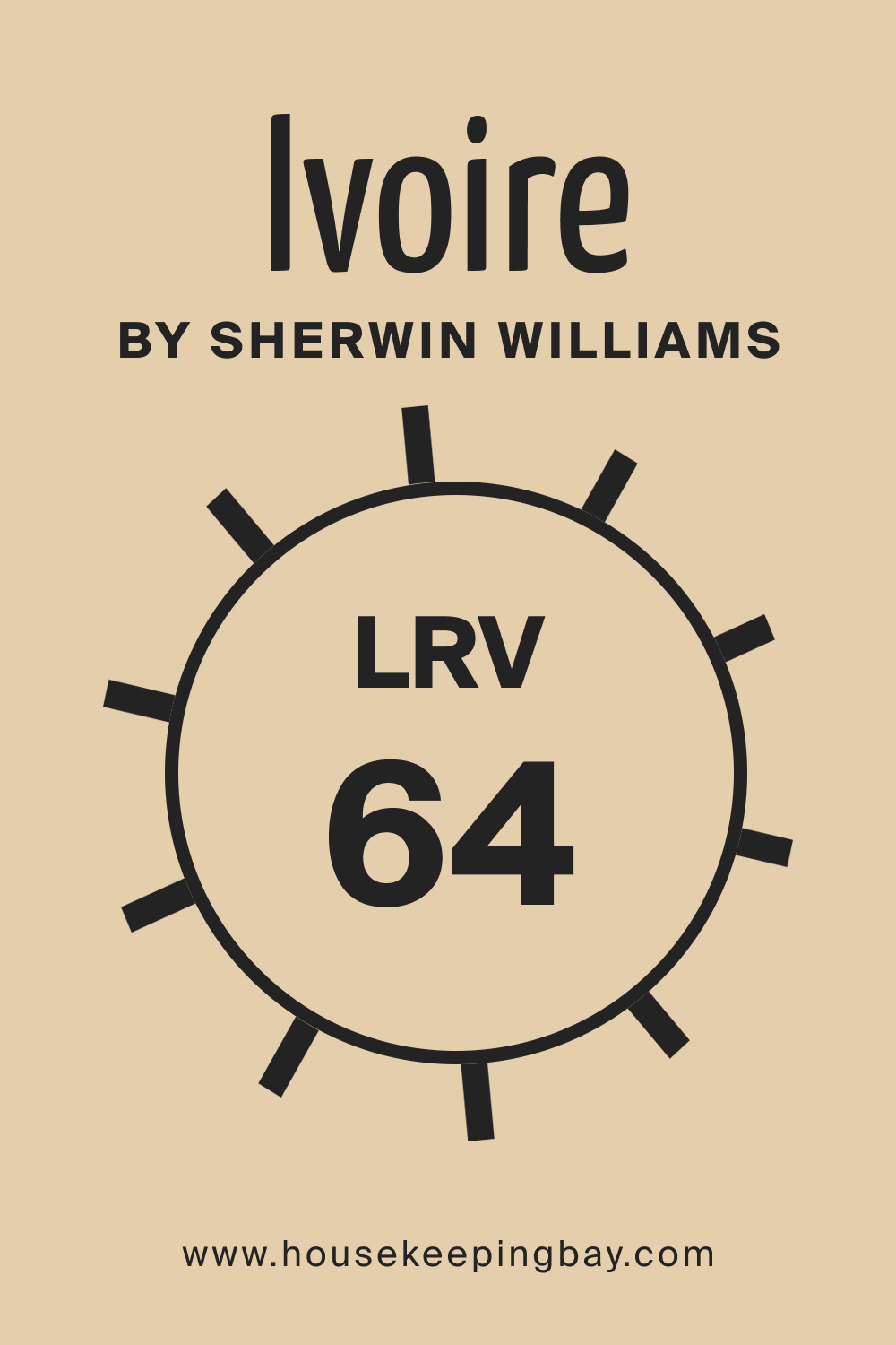 SW Ivoire by Sherwin Williams. LRV – 64