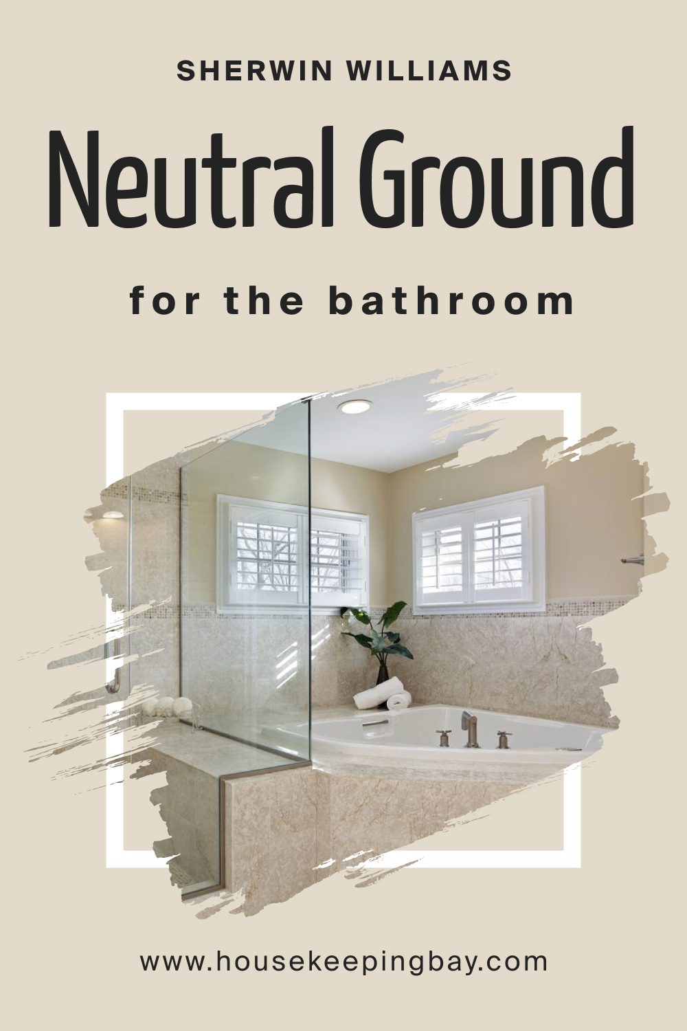 Sherwin Williams. Neutral Ground For the Bathroom
