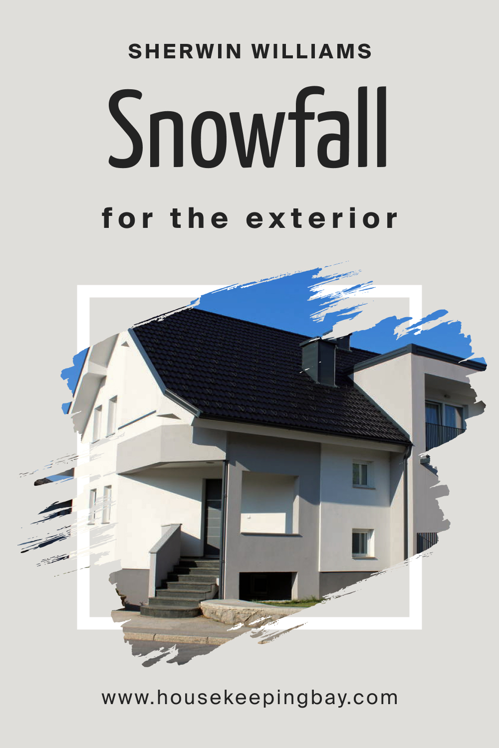 Sherwin Williams. Snowfall For the exterior