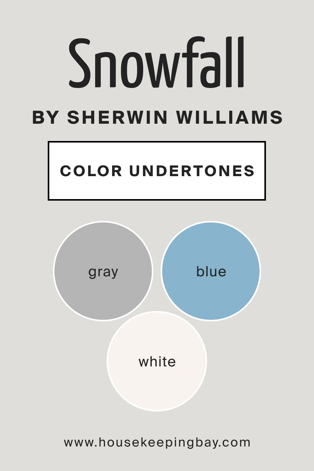 Snowfall by Sherwin Williams Color Undertone