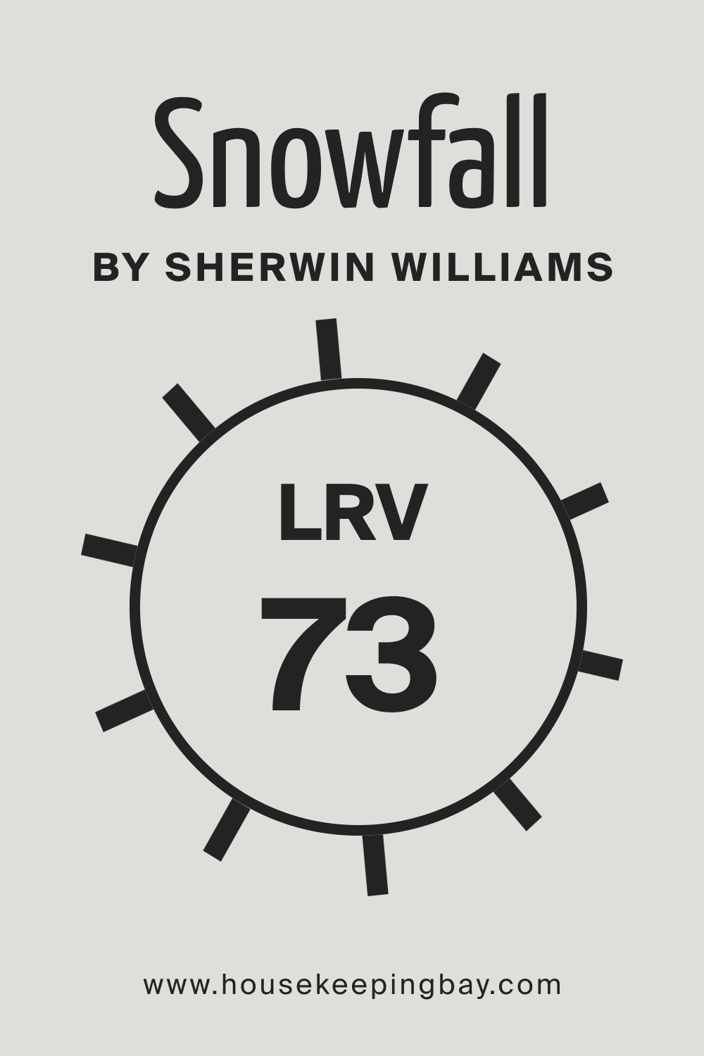 Snowfall by Sherwin Williams. LRV – 73