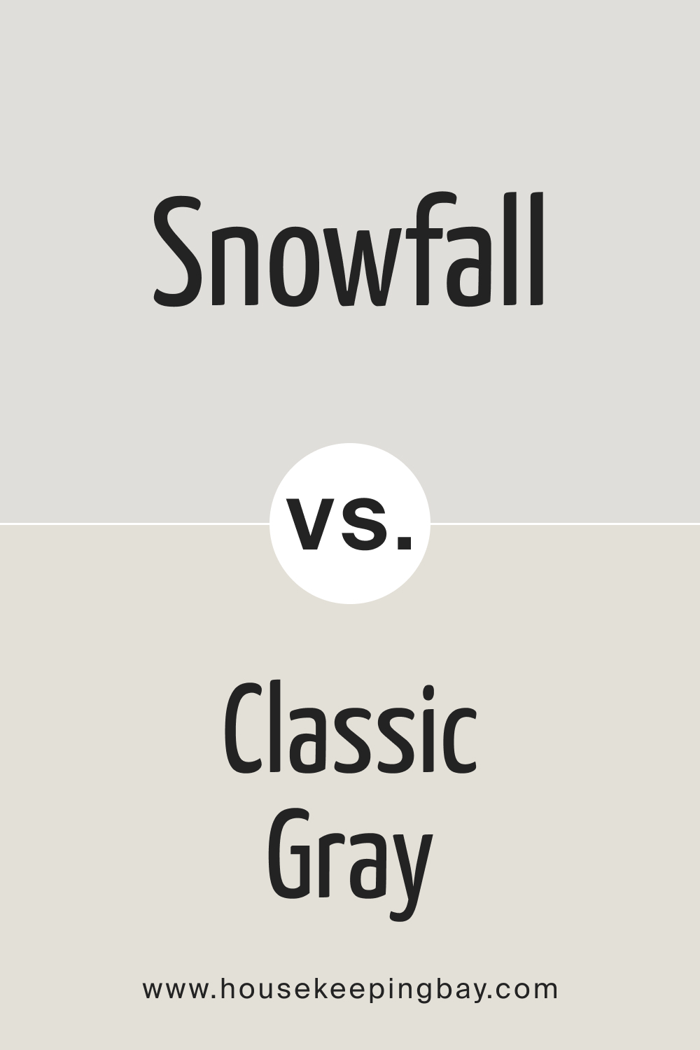 Snowfall vs BM Classic Gray