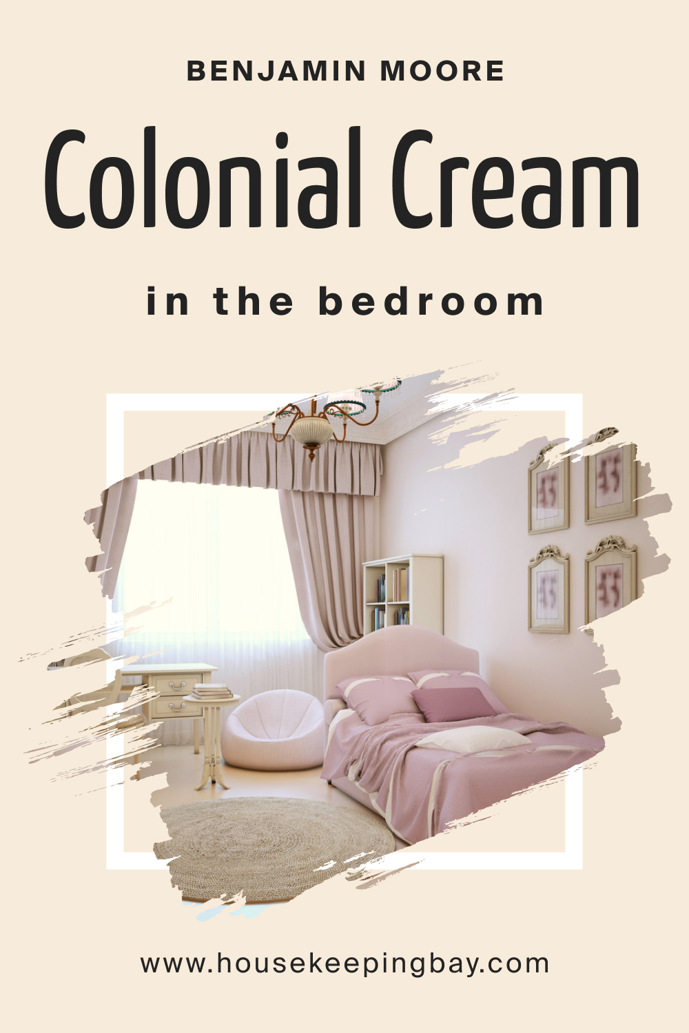 Benjamin Moore. Colonial Cream OC 77 for the Bedroom