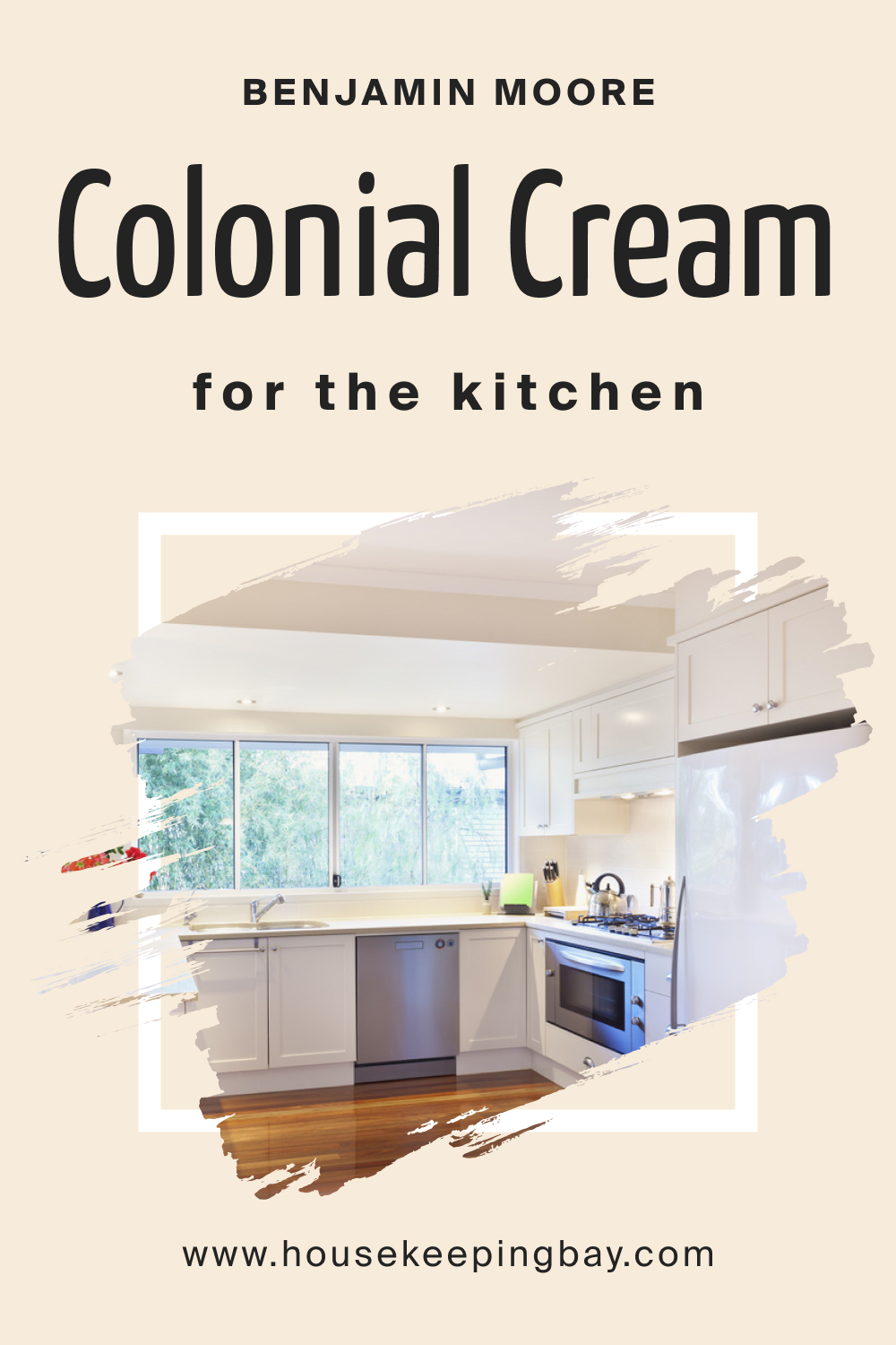 Benjamin Moore. Colonial Cream OC 77 for the Kitchen