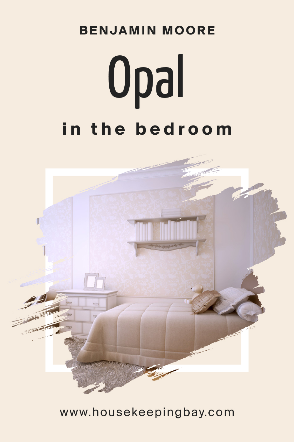 Benjamin Moore. Opal OC 73 for the Bedroom