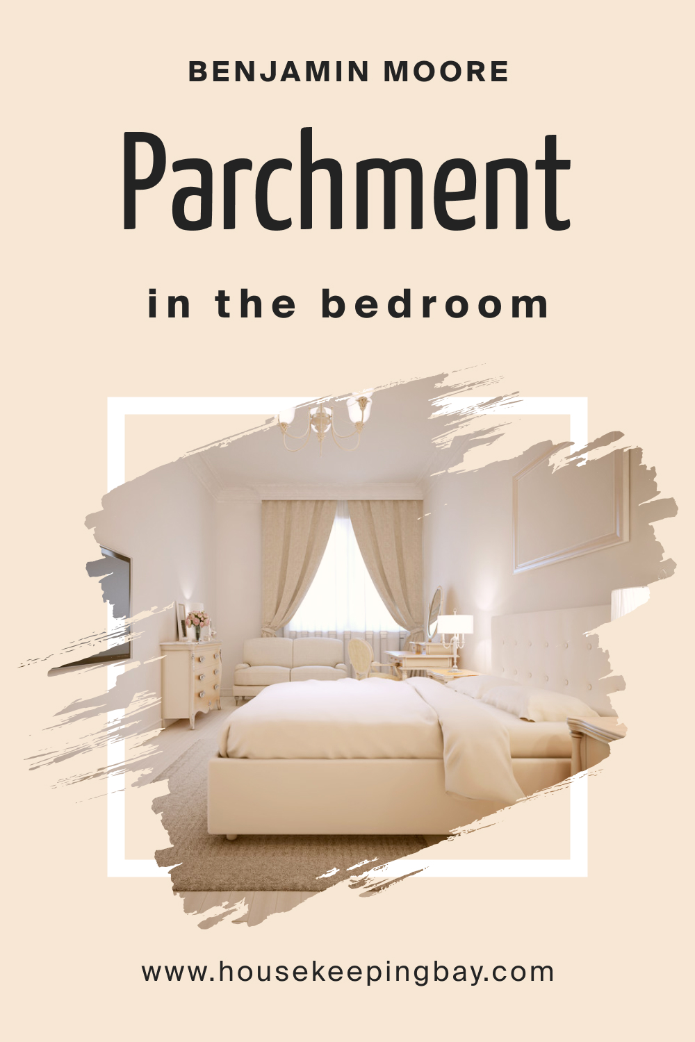Benjamin Moore. Parchment OC 78 for the Bedroom