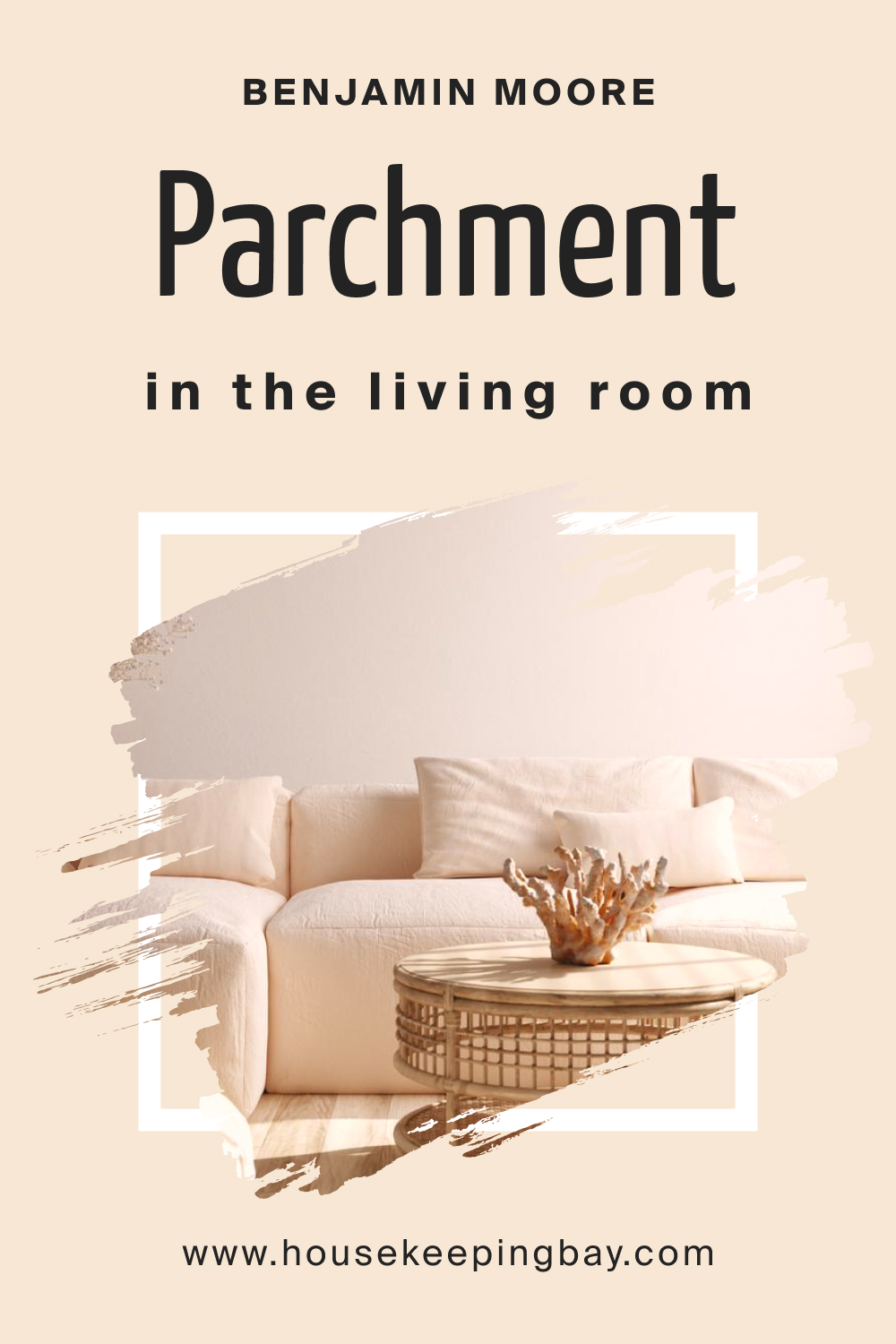 Benjamin Moore. Parchment OC 78 in the Living Room