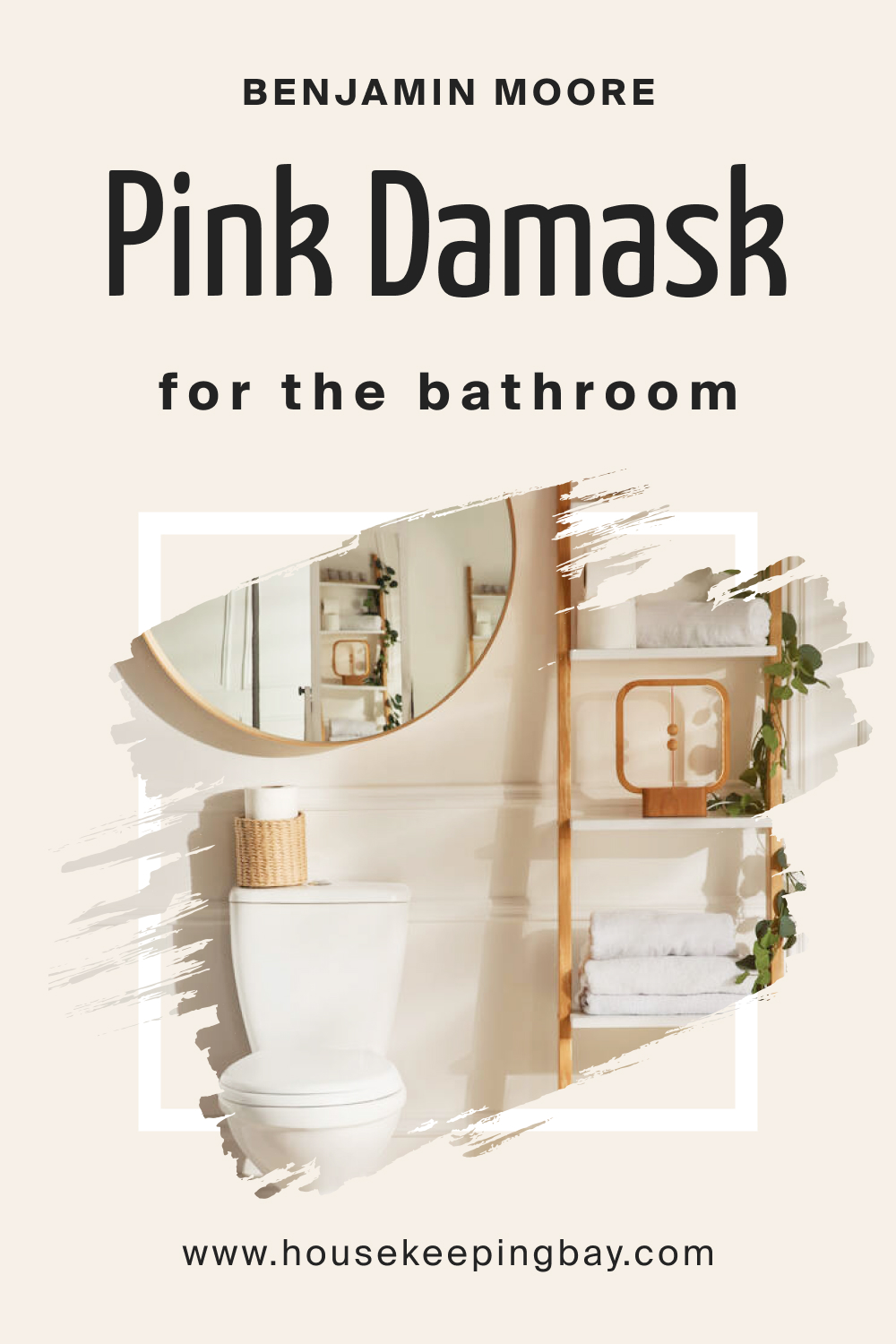 Benjamin Moore. Pink Damask OC 72 for the Bathroom