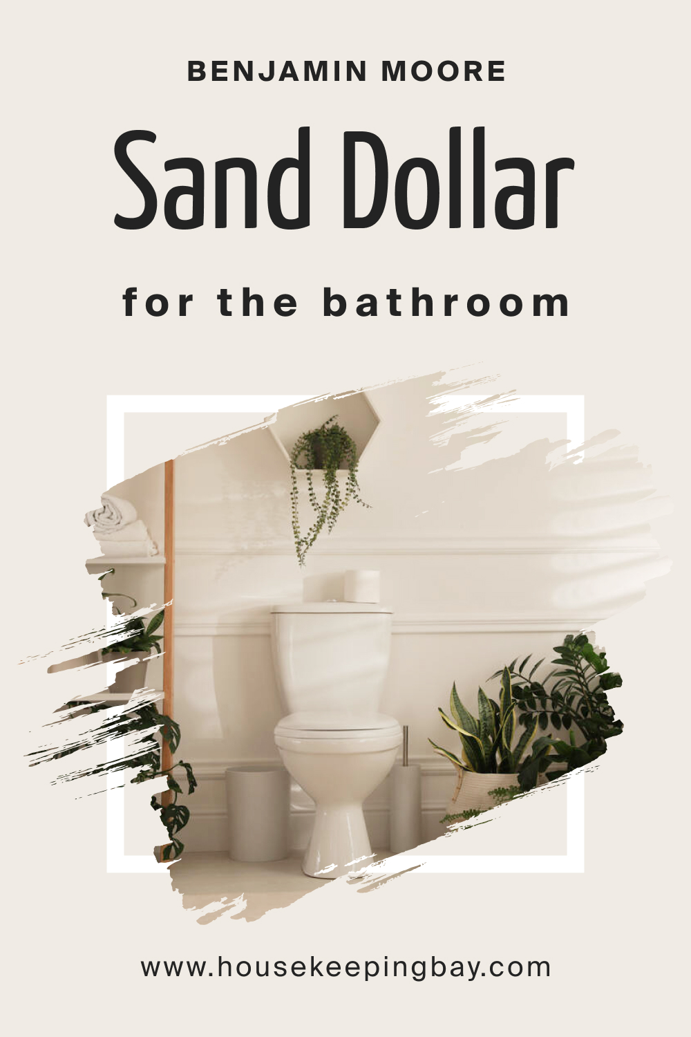 Benjamin Moore. Sand Dollar OC 71 for the Bathroom