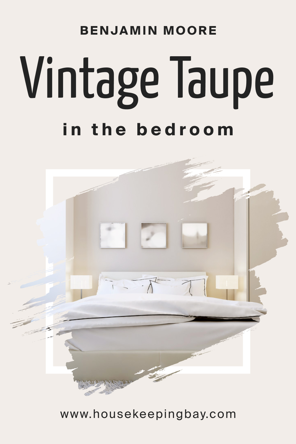 Benjamin Moore. Vintage Taupe 2110 70 for the Bedroom