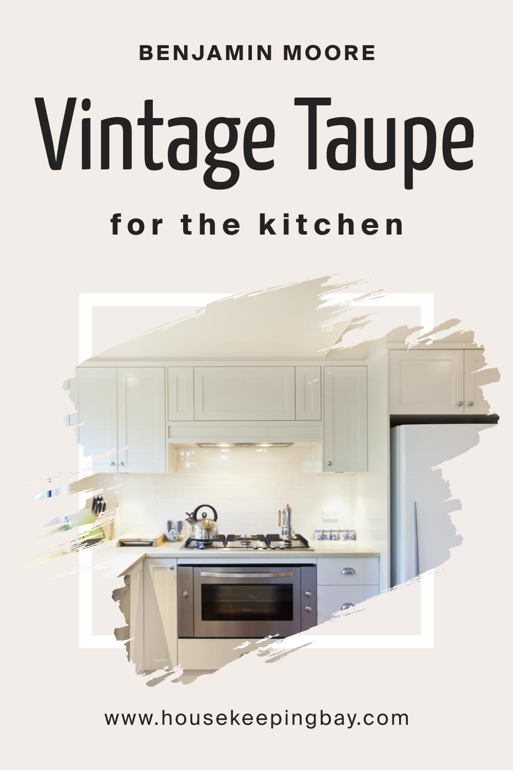 Benjamin Moore. Vintage Taupe 2110 70 for the Kitchen