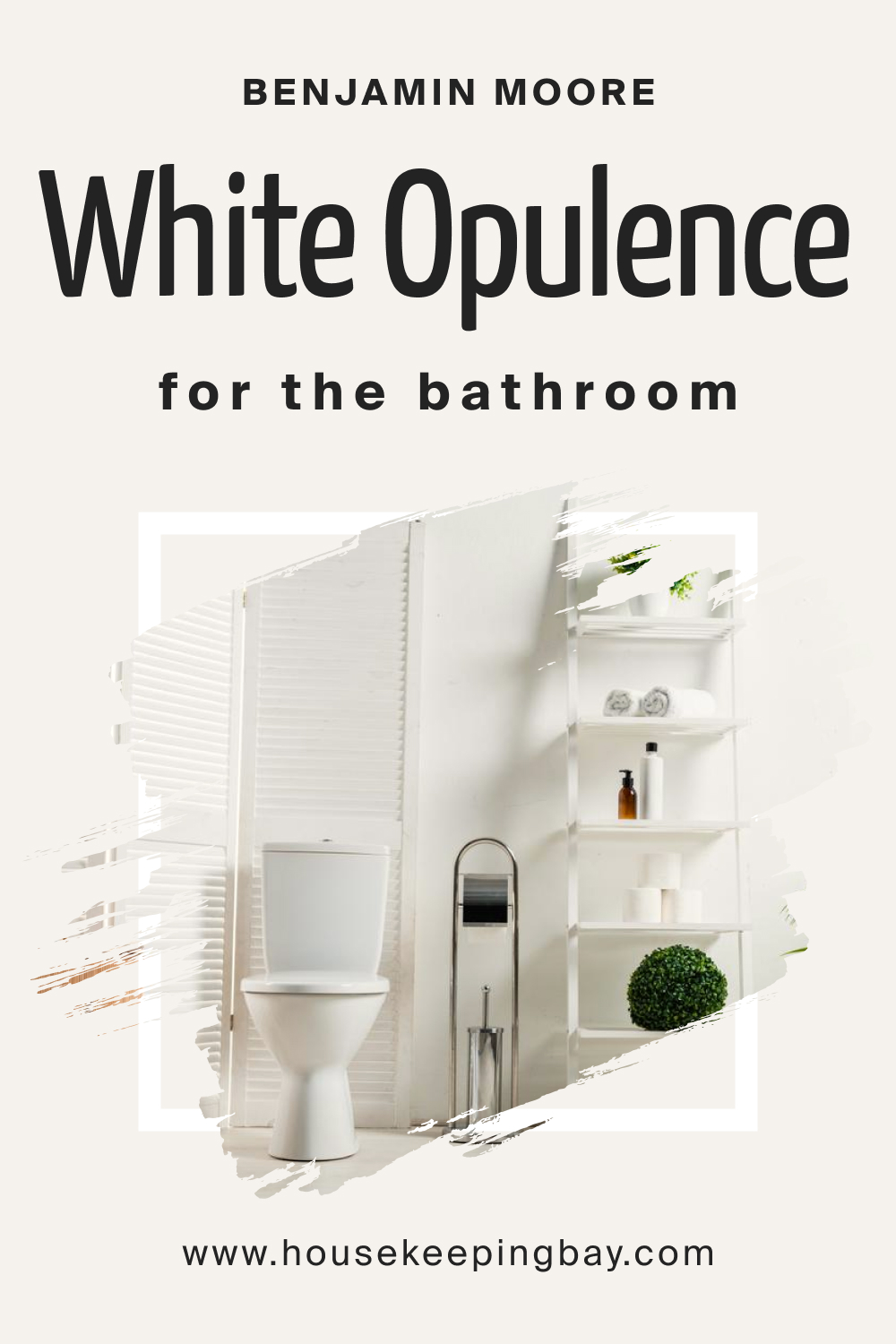 Benjamin Moore. White Opulence OC 69 for the Bathroom