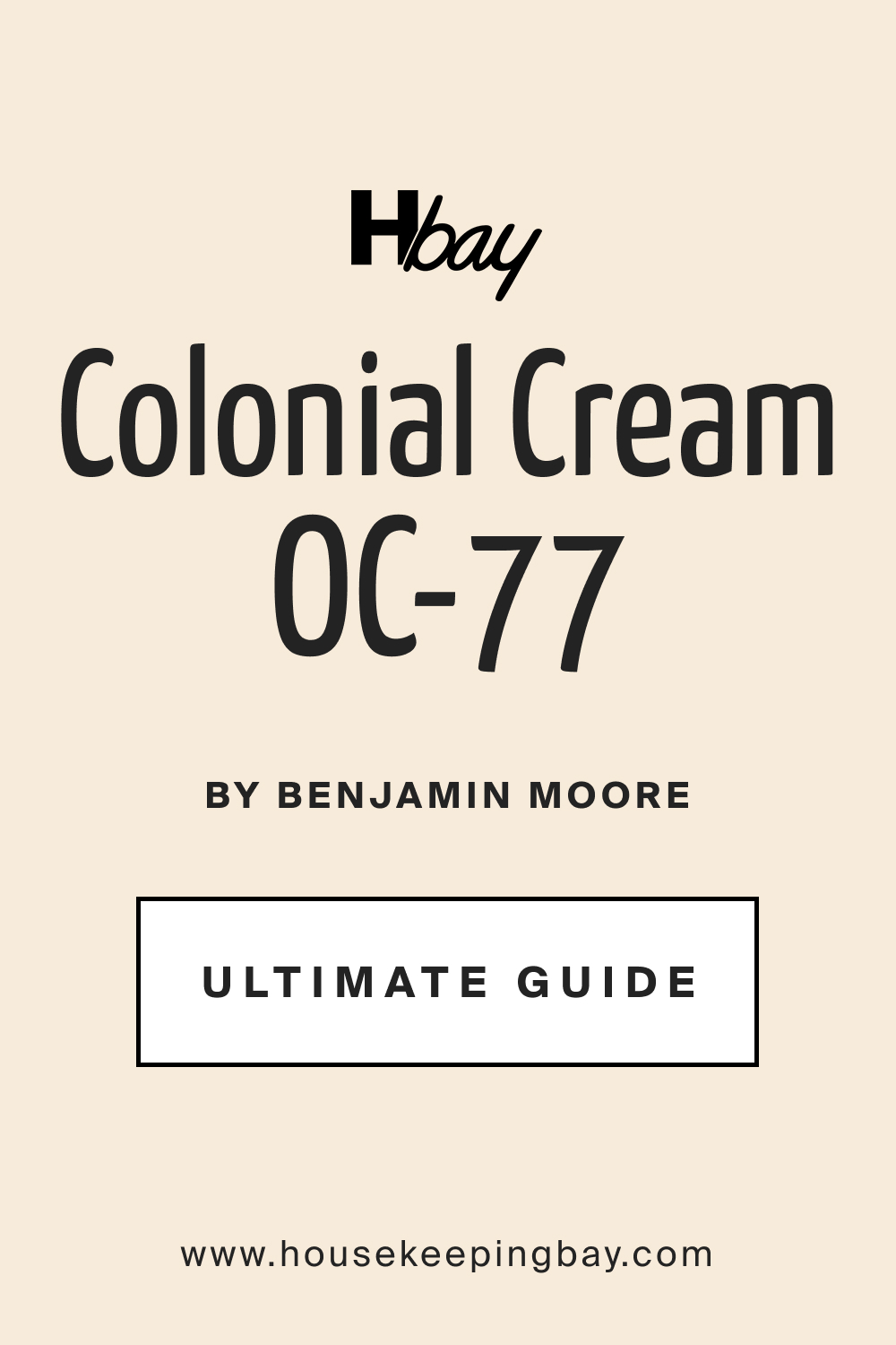 Colonial Cream OC 77 by Benjamin Moore Ultimate Guide