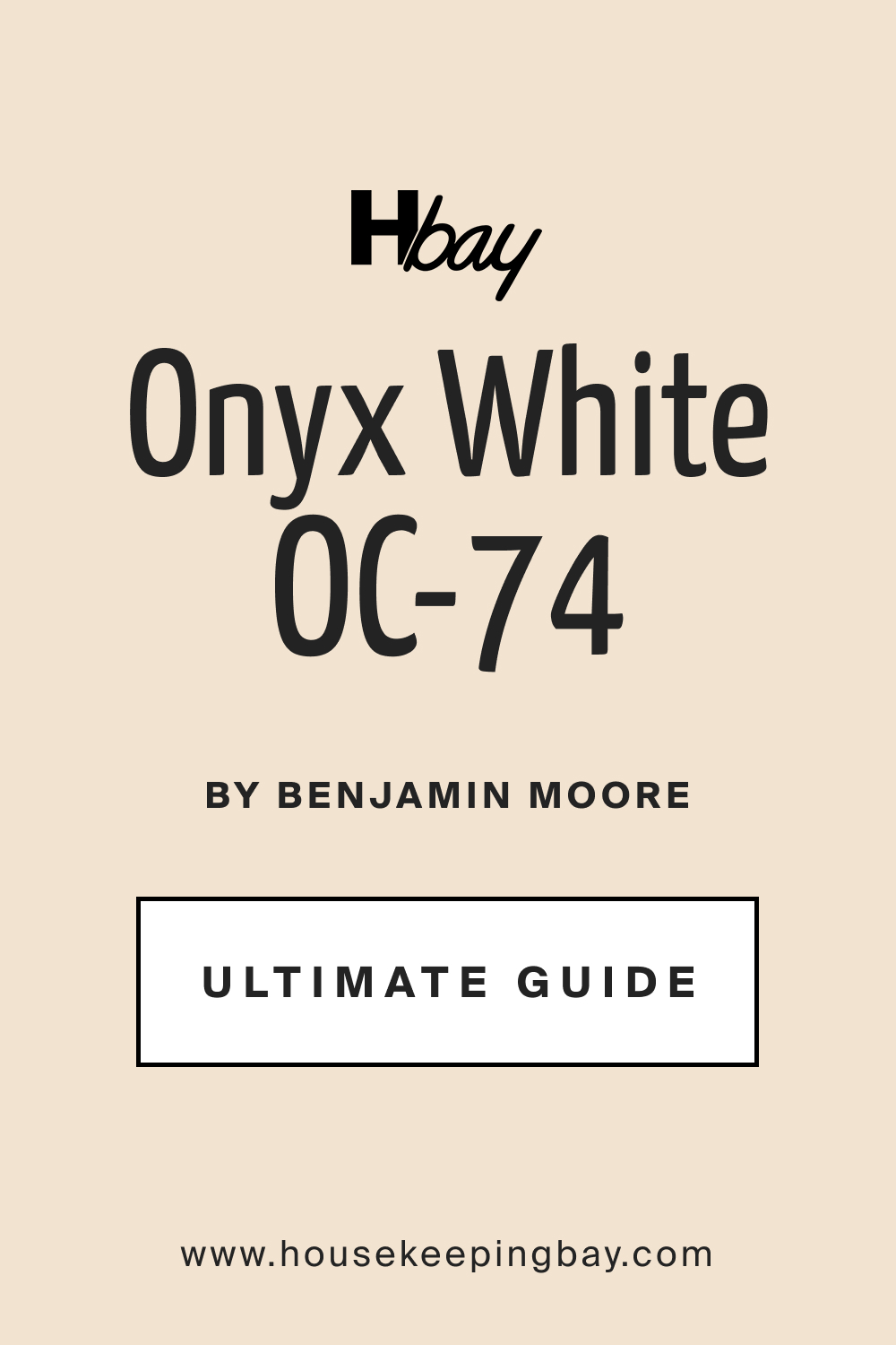 Onyx White OC 74 by Benjamin Moore Ultimate Guide