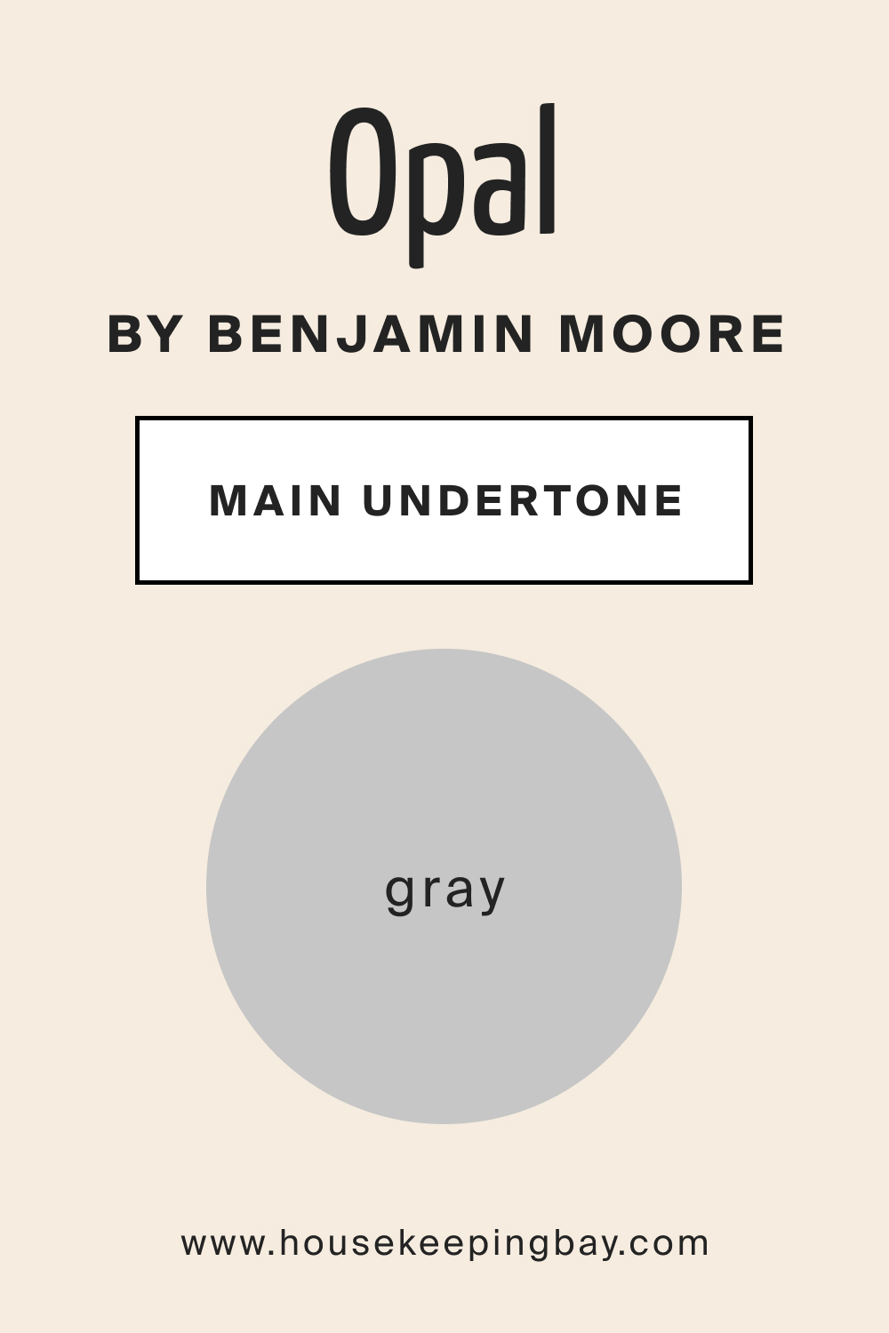 Opal OC 73 by Benjamin Moore Undertones